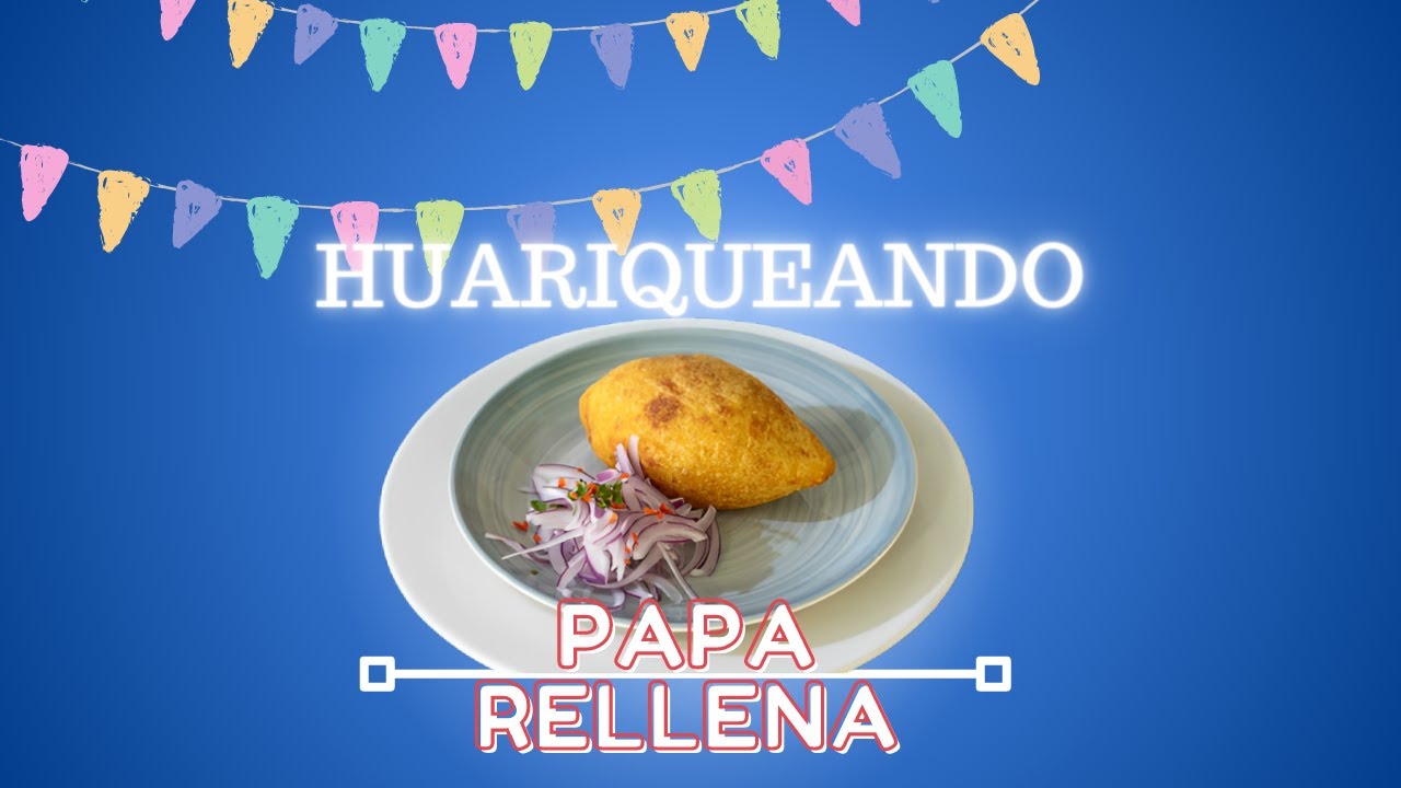 Huariqueando con La papa rellena