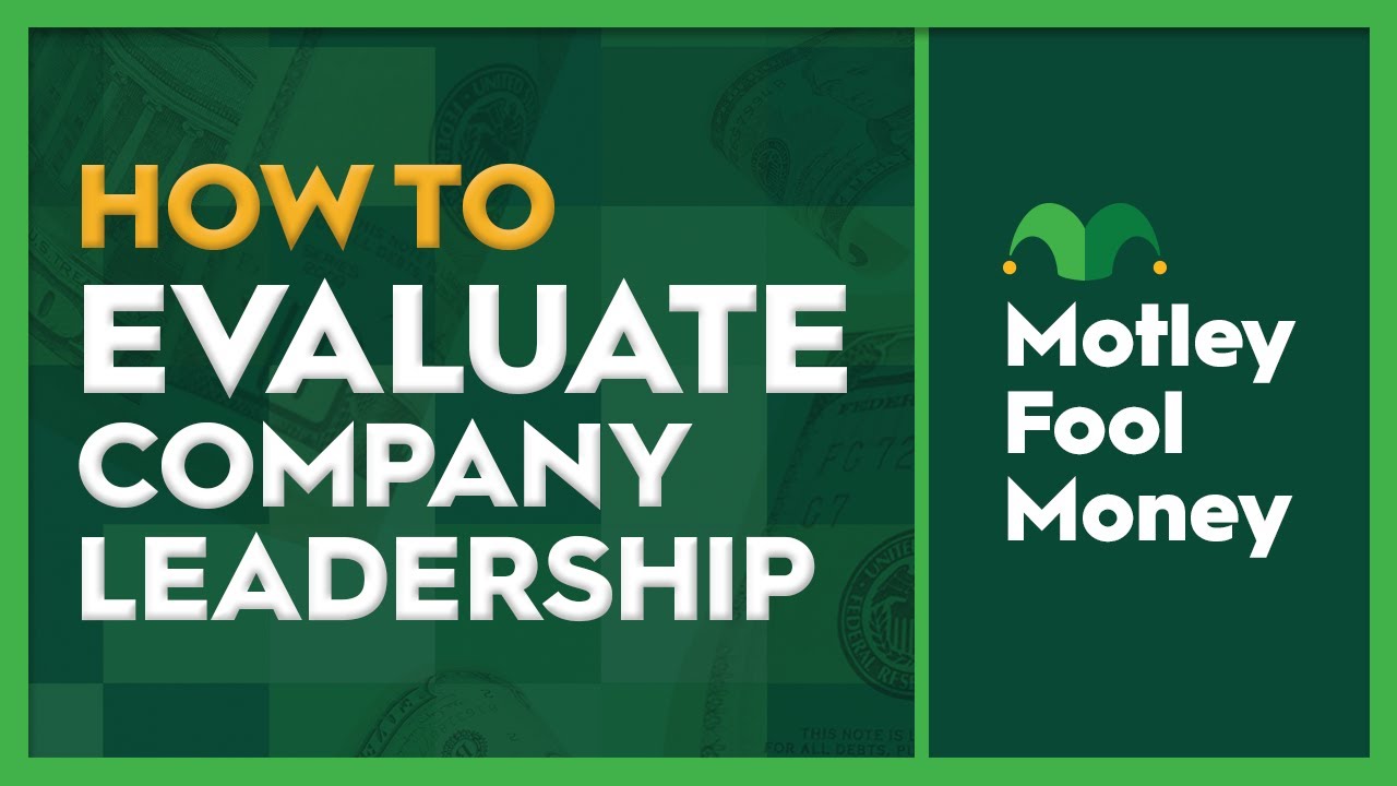 How to Evaluate Company Leadership
