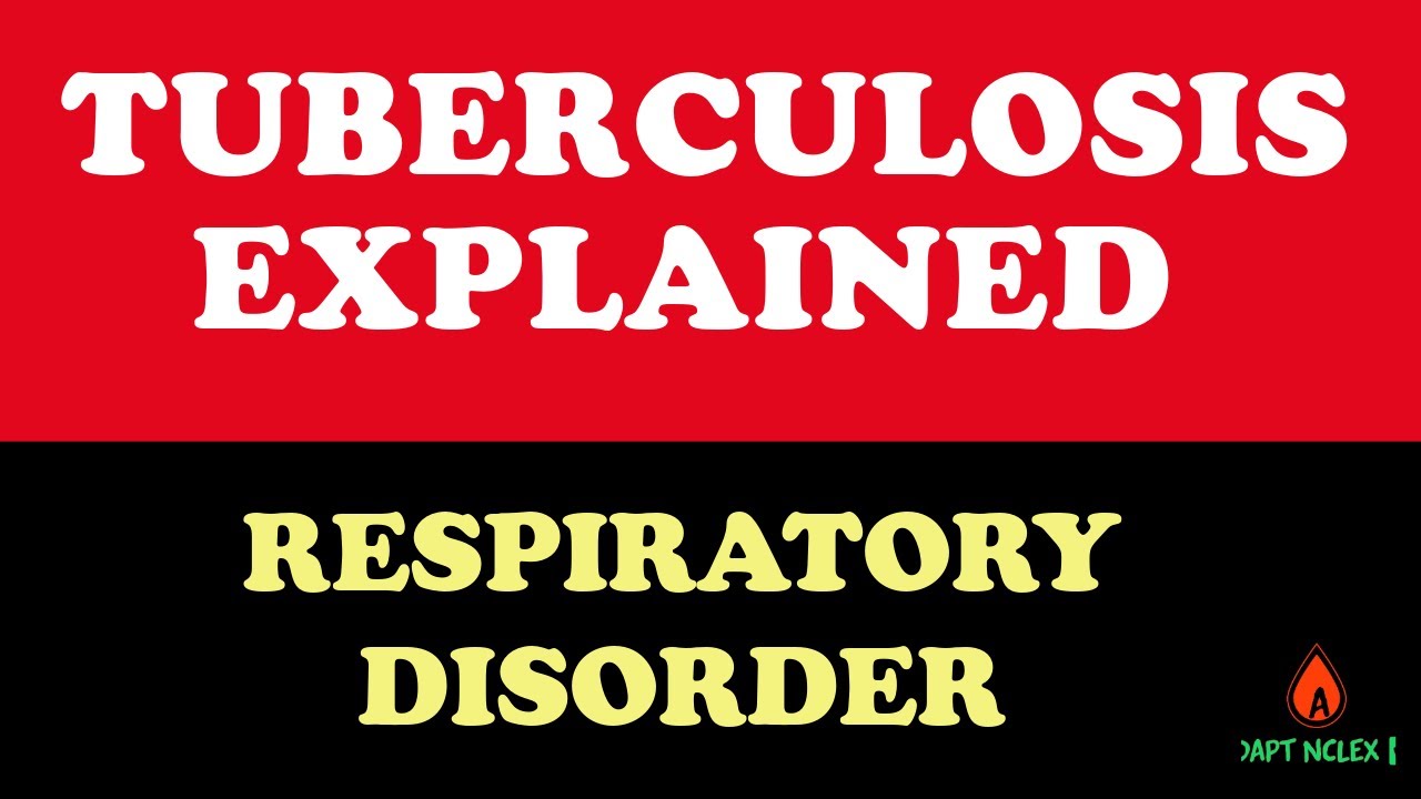 Tuberculosis NCLEX Review: Critical Respiratory Disorder for Nursing Students