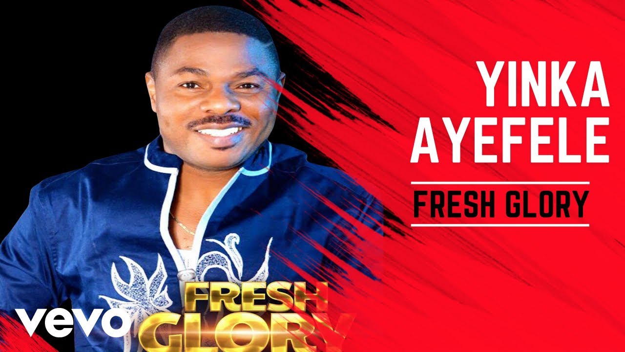 Yinka Ayefele - My Praise