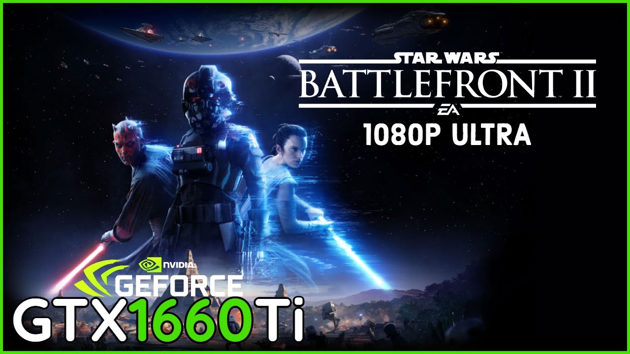 Star Wars Battlefront 2 - GTX 1660 Ti Benchmark FPS Test | Ultra 1080P