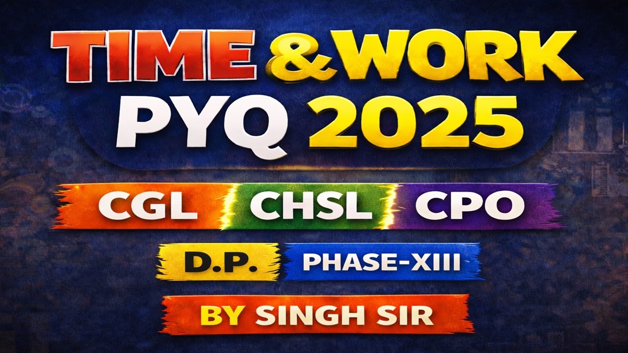 Time & Work PYQ 2025 | SSC CGL, CHSL, CPO, Delhi Police Maths Previous Year Questions | Singh Sir