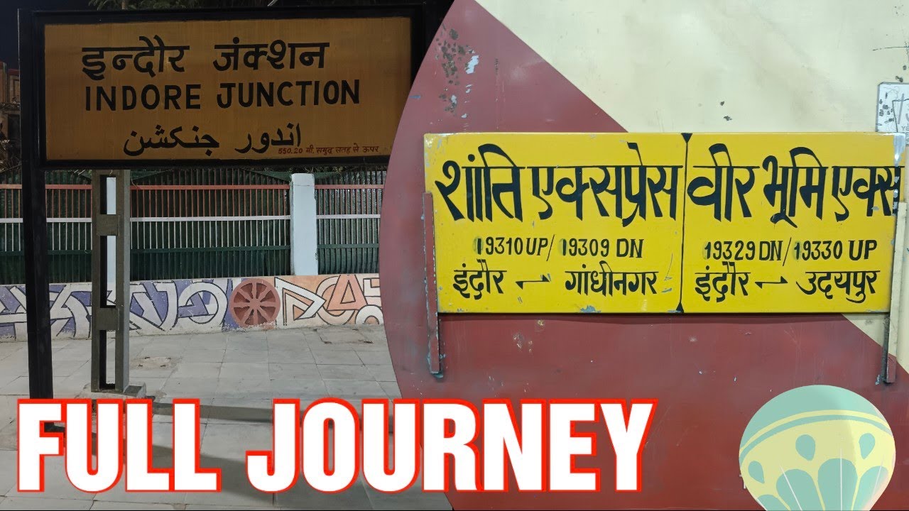 Indore To Ahmedabad : FULL JOURNEY : 19310 Shanti Express : Indian railways