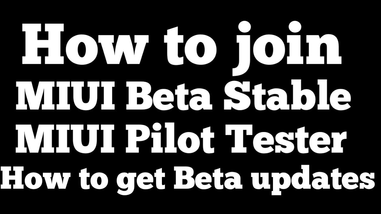 How to join Beta Stable Program, New MIUI PILOT Beta Tester How to Apply