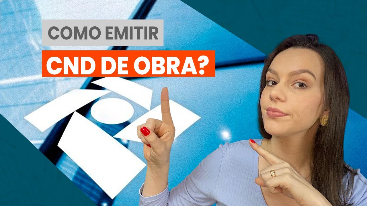 COMO EMITIR A CND DA OBRA - RECEITA FEDERAL