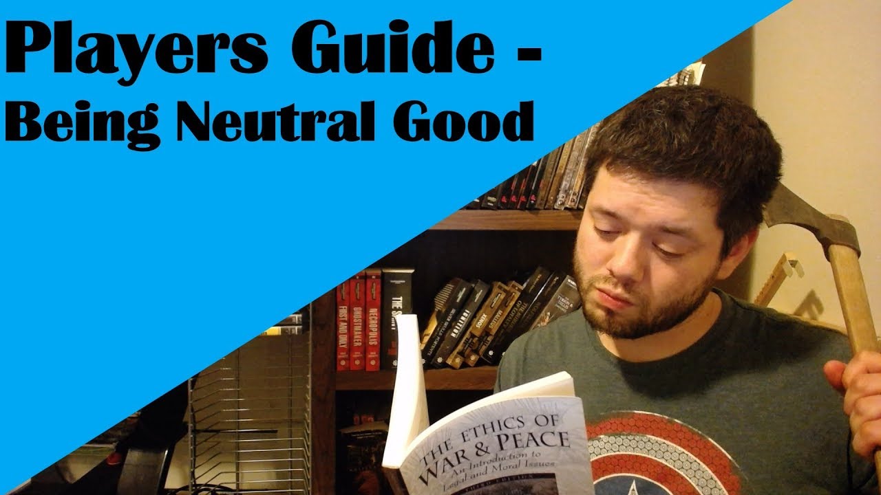 Players Guide - Being Neutral Good