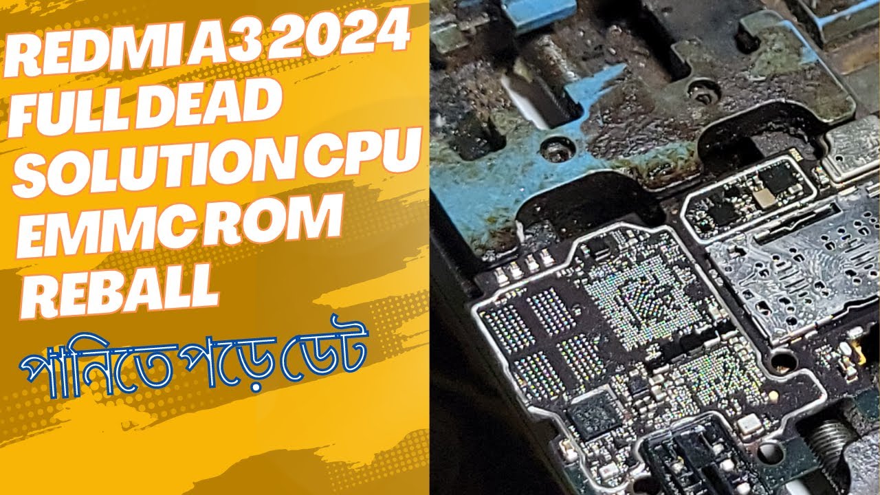 Redmi a3 2024 full dead solution cpu emmc rom reball