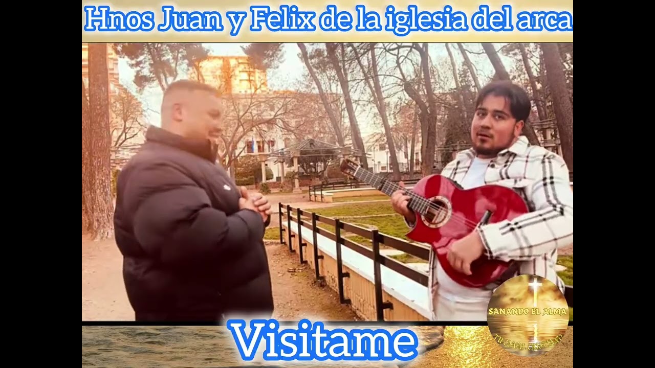 Hnos Juan y Felix, de la iglesia del Arca, Visitame.