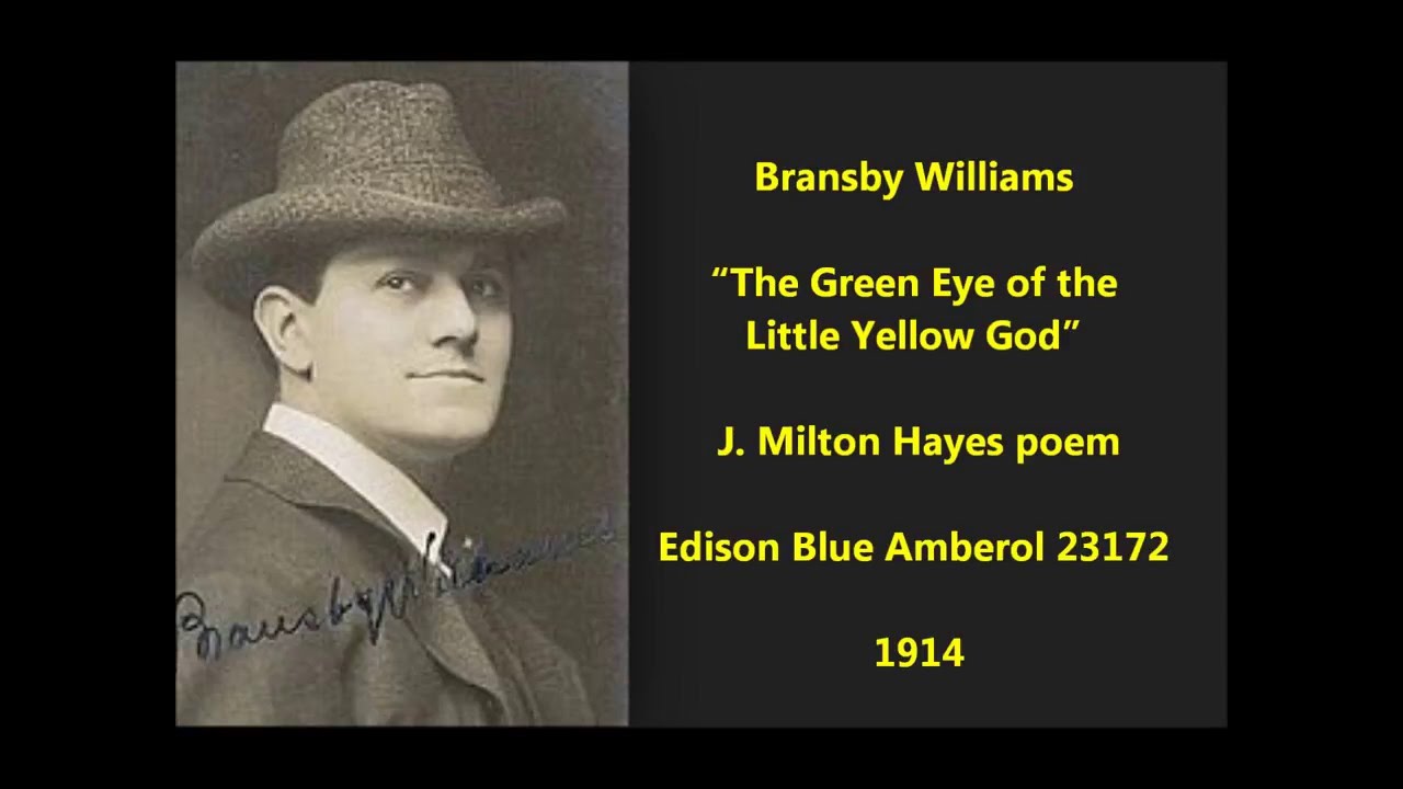 Bransby Williams recites "The Green Eye of the Little Yellow God" by J. Milton Hayes = popular poem