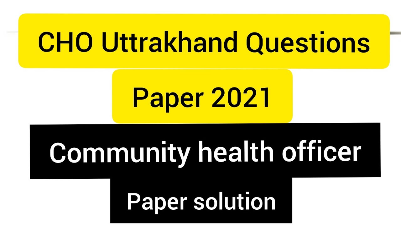 Uttrakhand.CHO Question paper  with solution !! community health officer !! 2021 paper set!!