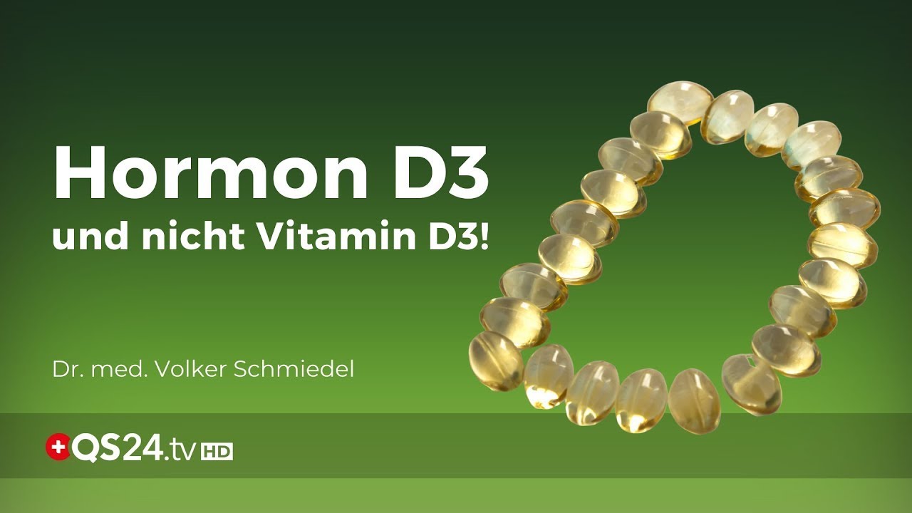 Es heißt Hormon D3, nicht Vitamin D3! | Dr. med. Volker Schmiedel | NaturMedizin | QS24.tv