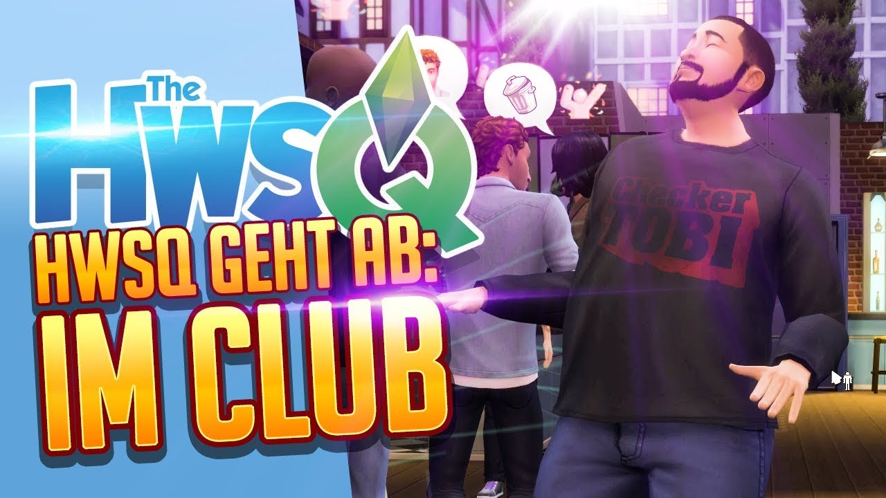 SIMS 4: HWSQ 💛 053: HWSQ in da Cluuuuuub