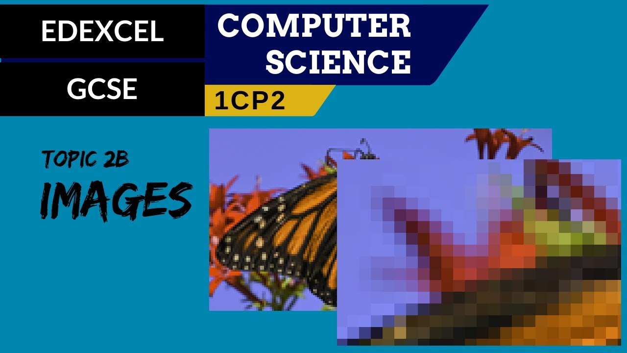 29. EDEXCEL GCSE (1CP2) Representing images