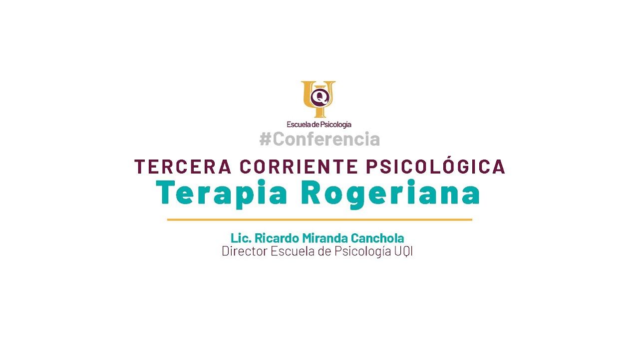 Tercera Corriente Psicológica / Terapia Rogeriana