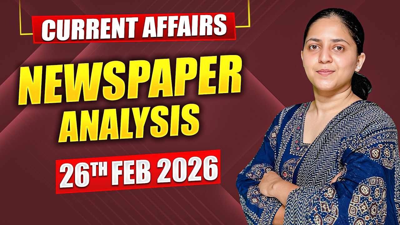 Daily Current Affairs for UPSC & State PSCs | 26th February 2026