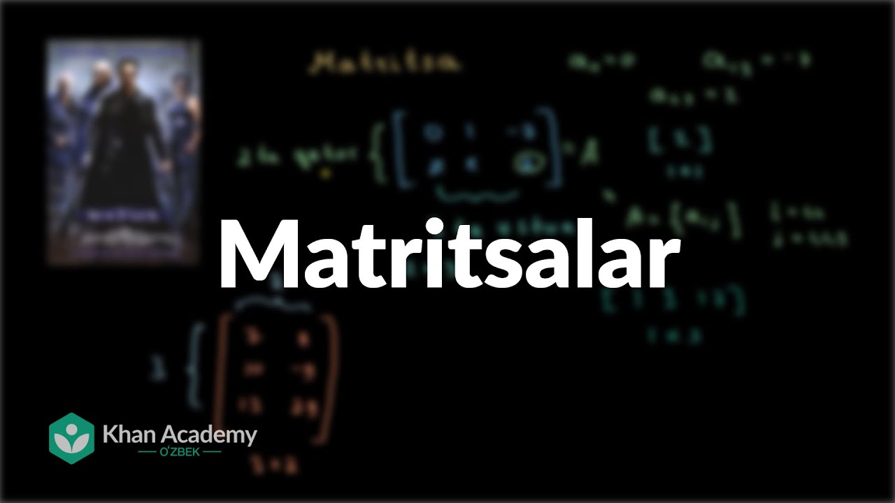 Matritsalar | Matematik analiz asoslari