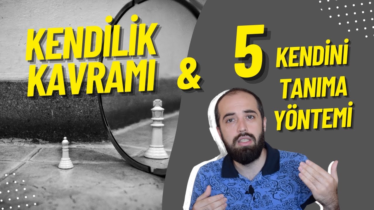 KENDİLİK KAVRAMI VE 5 PRATİK KENDİNİ TANIMA ÖNERİSİ #kendilik #kendinibilmek #kendinitani #felsefe