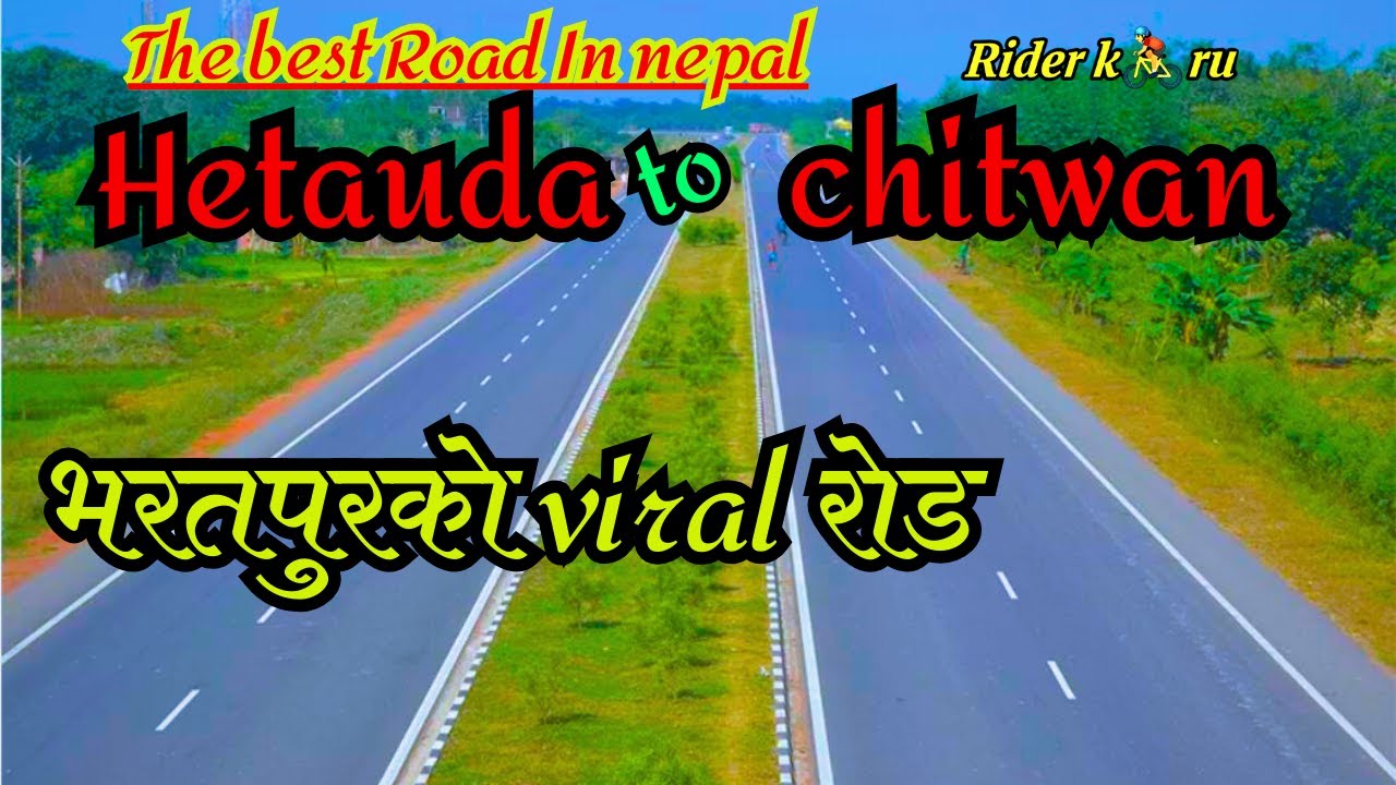 Hetauda to Chitwan | Hetauda to Chitwan on the road vlog | Bharatpur Viral Road | Rider Kiru