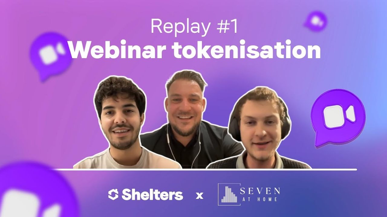 Tokenisation immobili&egrave;re : D&eacute;mo, Annonces et Vision &mdash; Shelters x 7 At Home