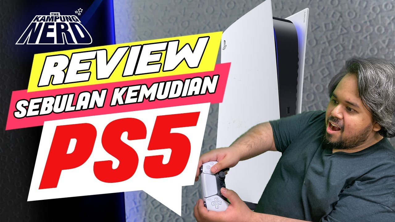 PS5 Review Jujur 1 Bulan Kemudian | The Kampung Nerd