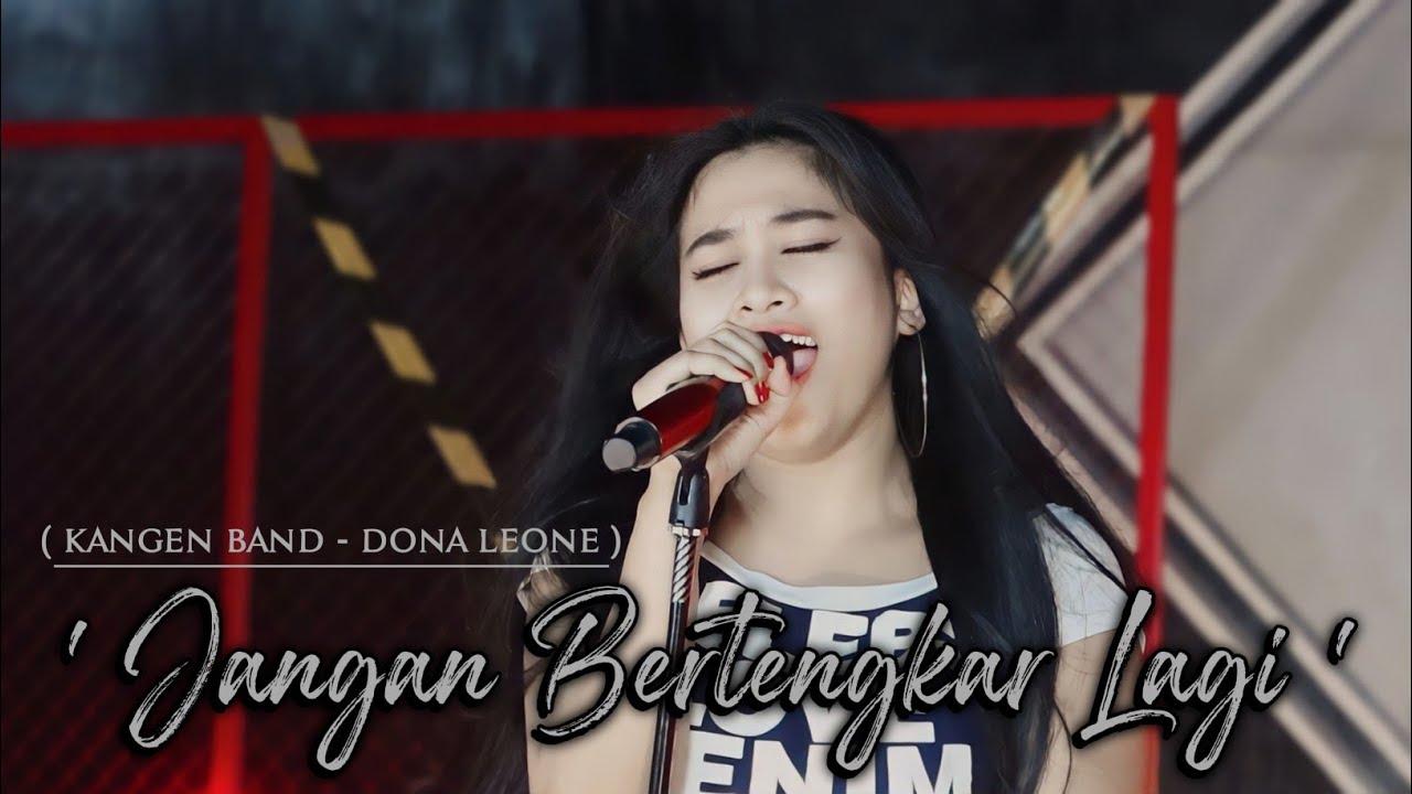 JANGAN BERTENGKAR LAGI - DONA LEONE | Woww VIRAL Suara Menggelegar Lady Rocker Indonesia | SLOW ROCK