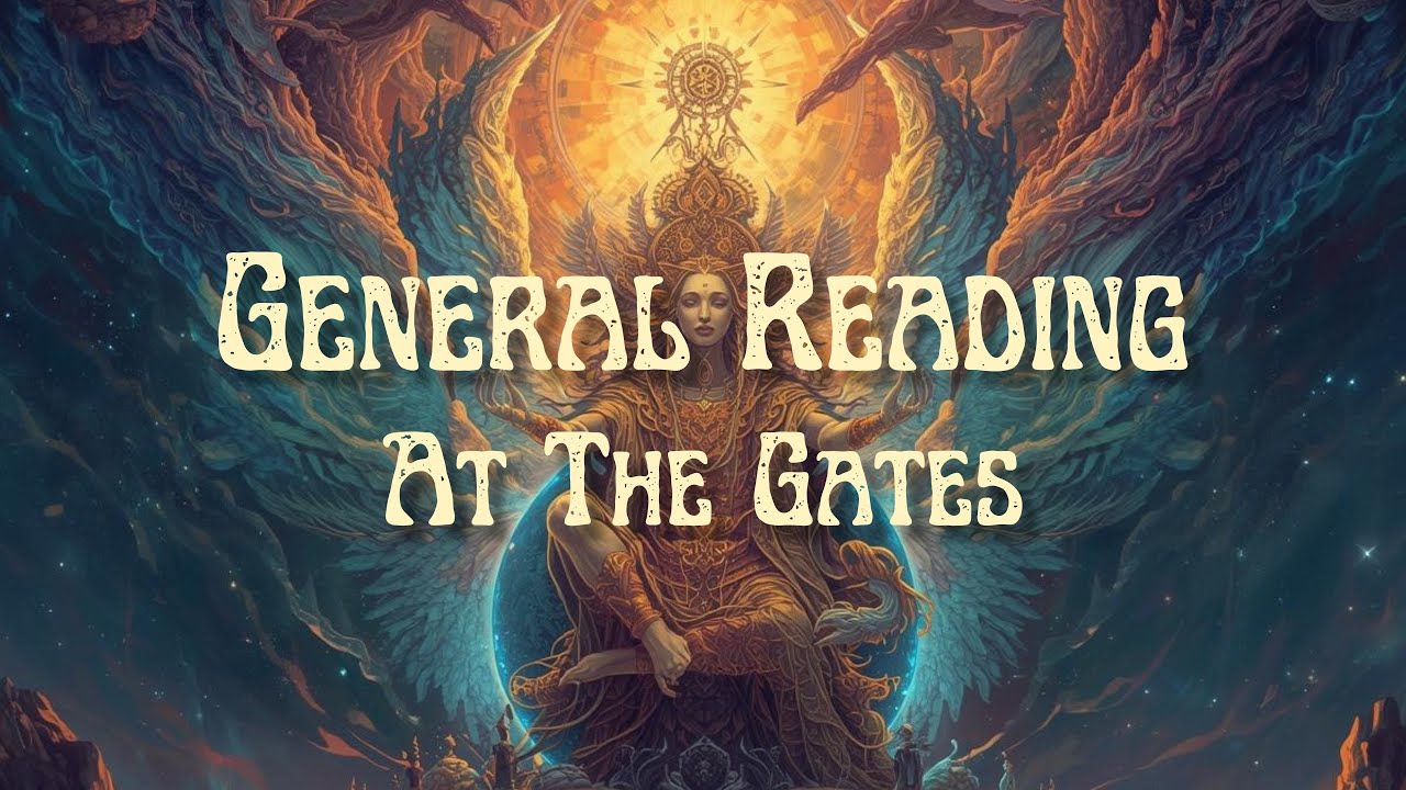 GENERAL READING 💀 At The Gates 🌈🎉
