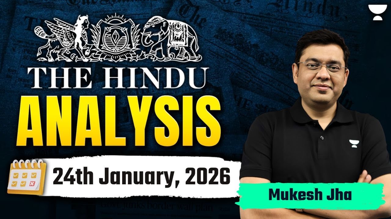 The Hindu Newspaper Analysis | 24th January,2026 | UPSC Current Affairs Today | Mukesh Sir