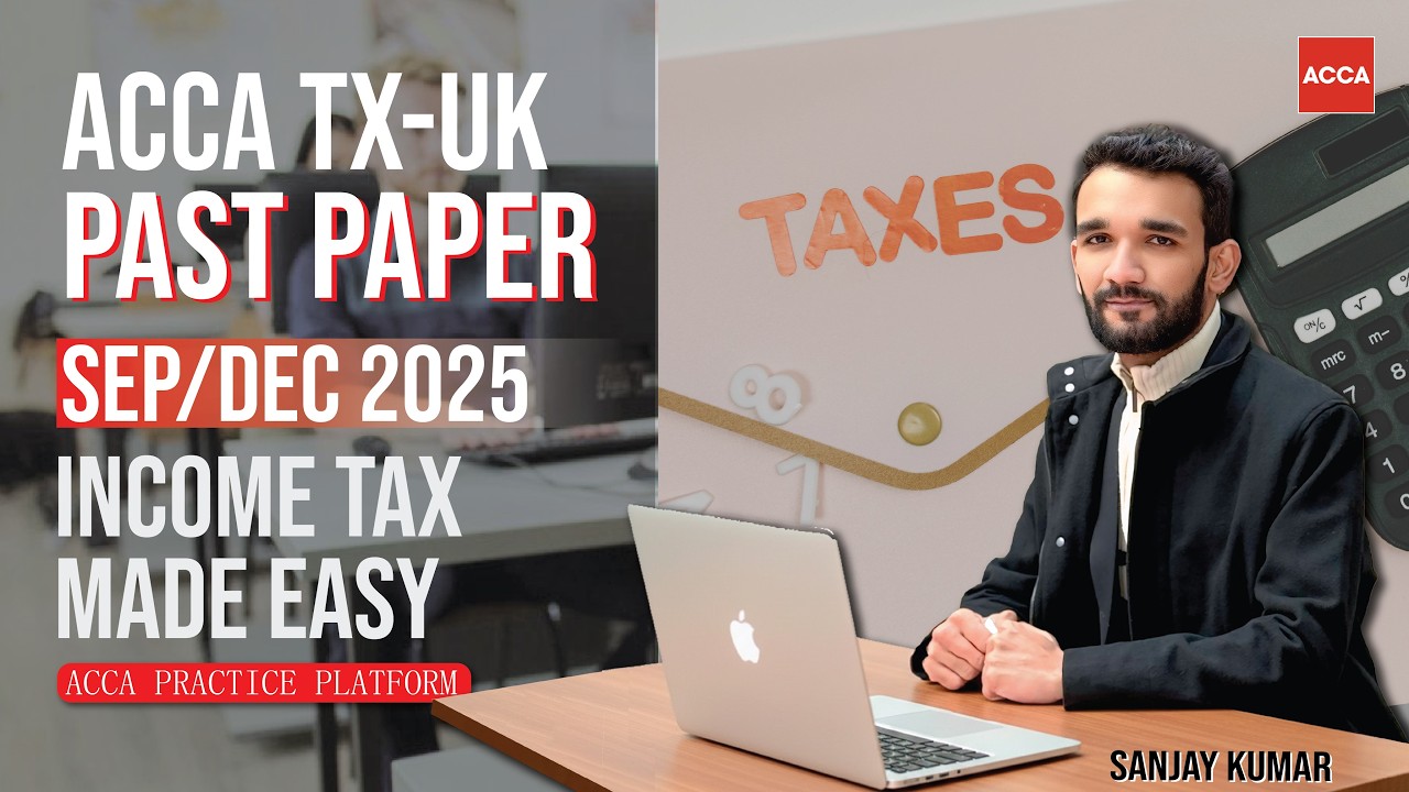 ACCA TX (UK) Sept/Dec 2025 | Income Tax | ACCA Practice Platform