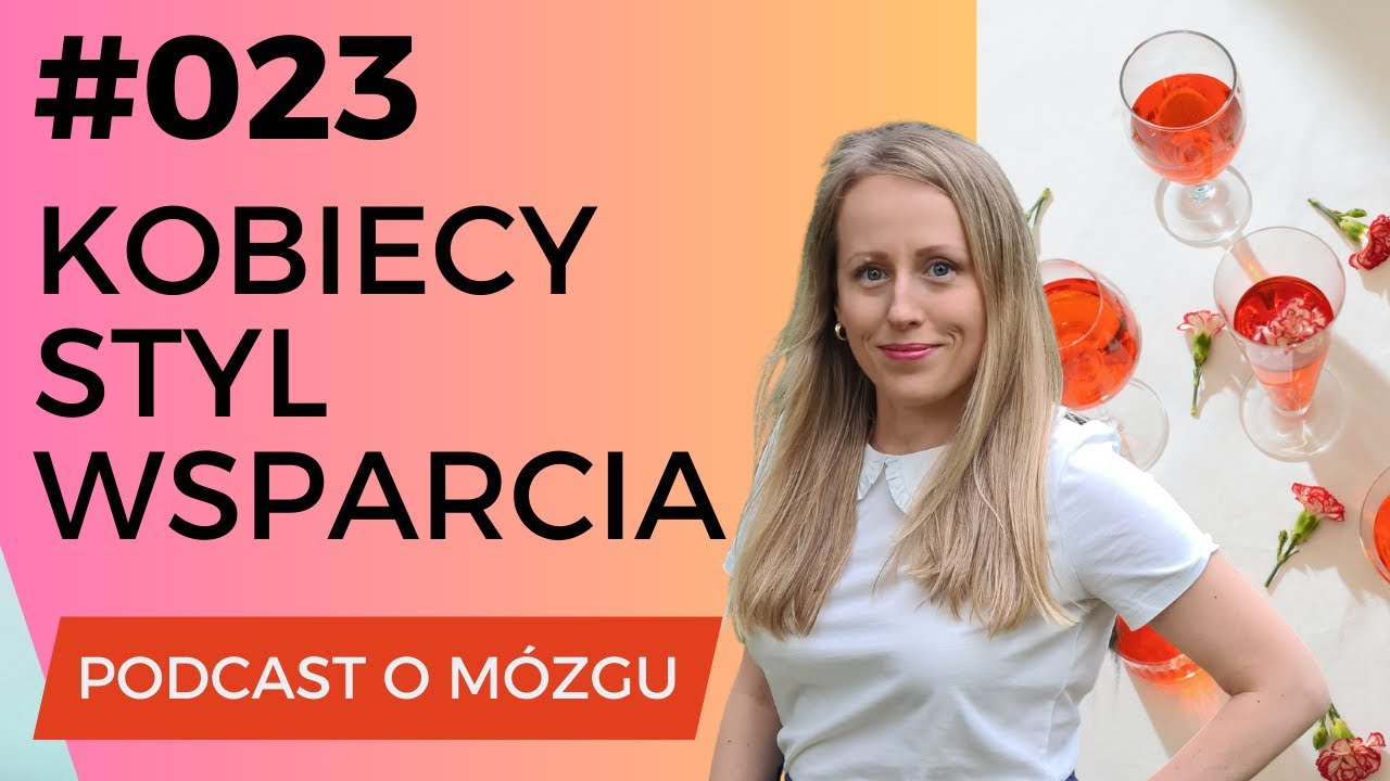 #023 Kobiecy Styl Wsparcia. Czasem trzeba się po prostu wygadać