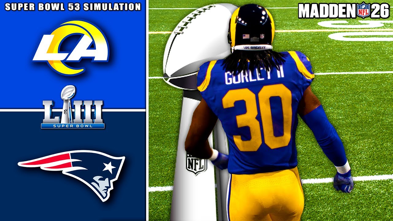 Rams vs Patriots Super Bowl 53 Rematch Simulation (Madden 26)