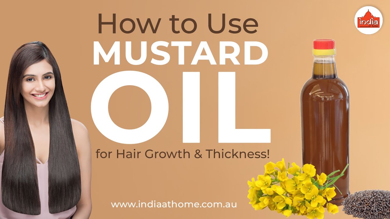 How to Use Mustard Oil for Hair Growth & Thickness | Natural Hair Care Tips
