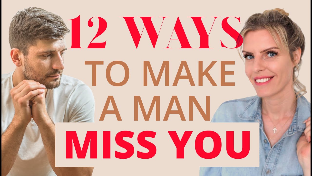 how to make a man miss you greta bereisaite