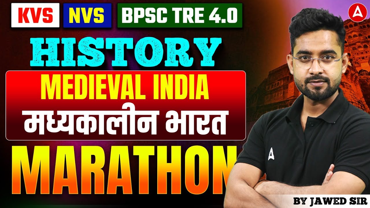 BPSC TRE 4.0/KVS/NVS/ History Classes | TRE4.0 Medieval India History Theory & Question By Jawed Sir