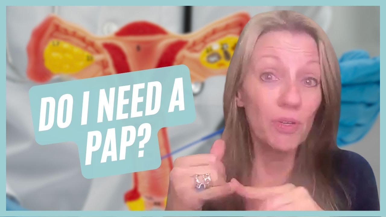 Do I need a pap smear? Understanding Pap Smears, HPV, and Cervical Cancer Screening