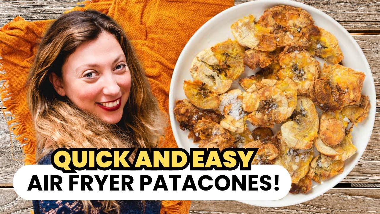 The Secret to Crispy Colombian Patacones in the Air Fryer