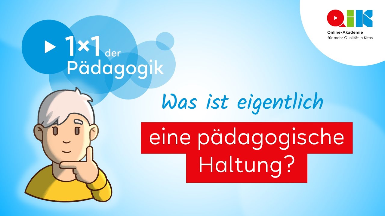 Was ist eigentlich eine pädagogische Haltung?!