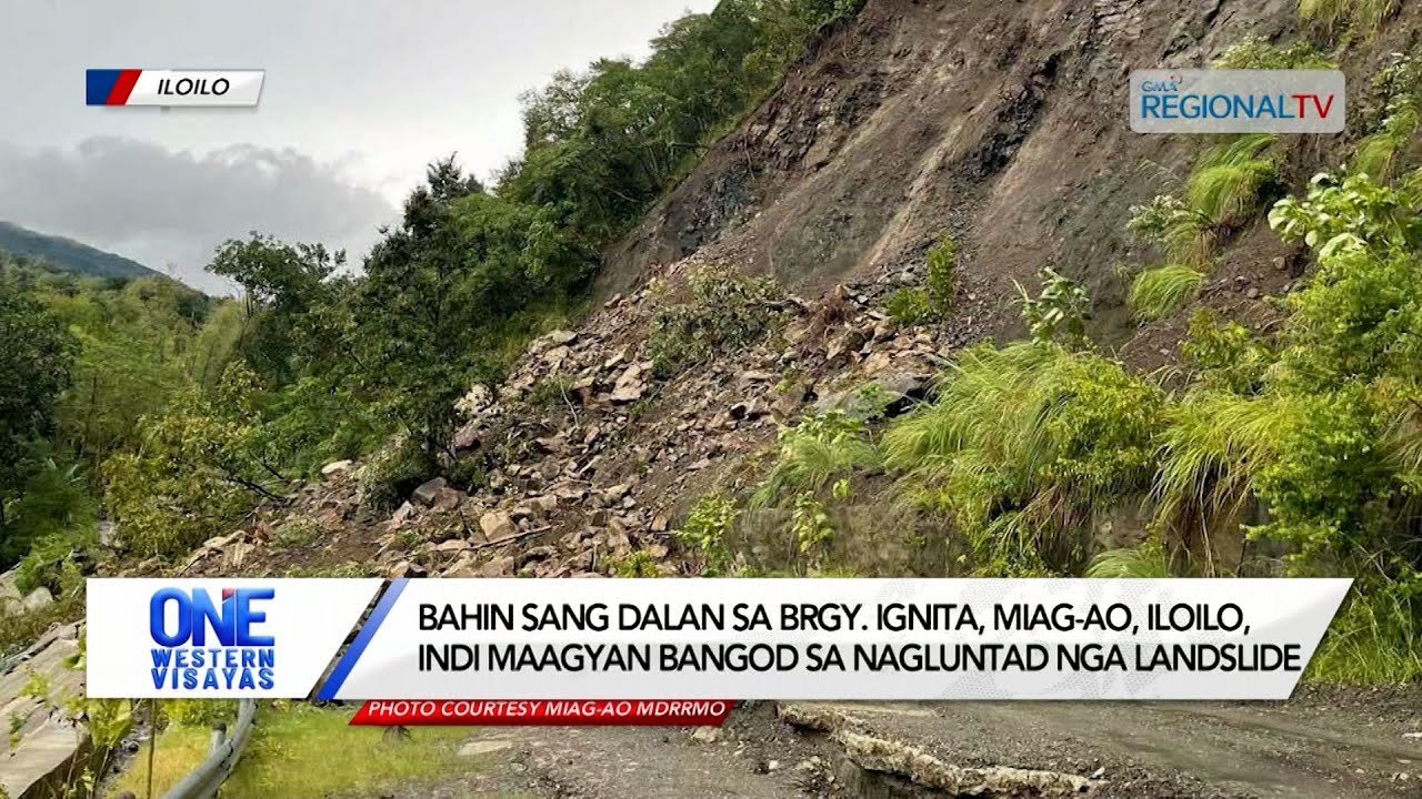 One Western Visayas: Bahin sang dalan sa Miag-ao, Iloilo, indi maagyan bangod sa landslide