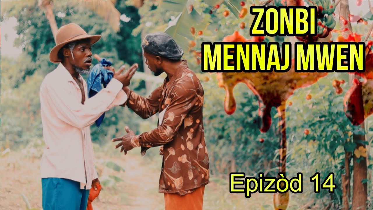 ZONBI MENNAJ MWEN Épisode 14 / Degode Bèt Nwa vinn met lòd nan dezòd tankou kenya yo Judith cho zen