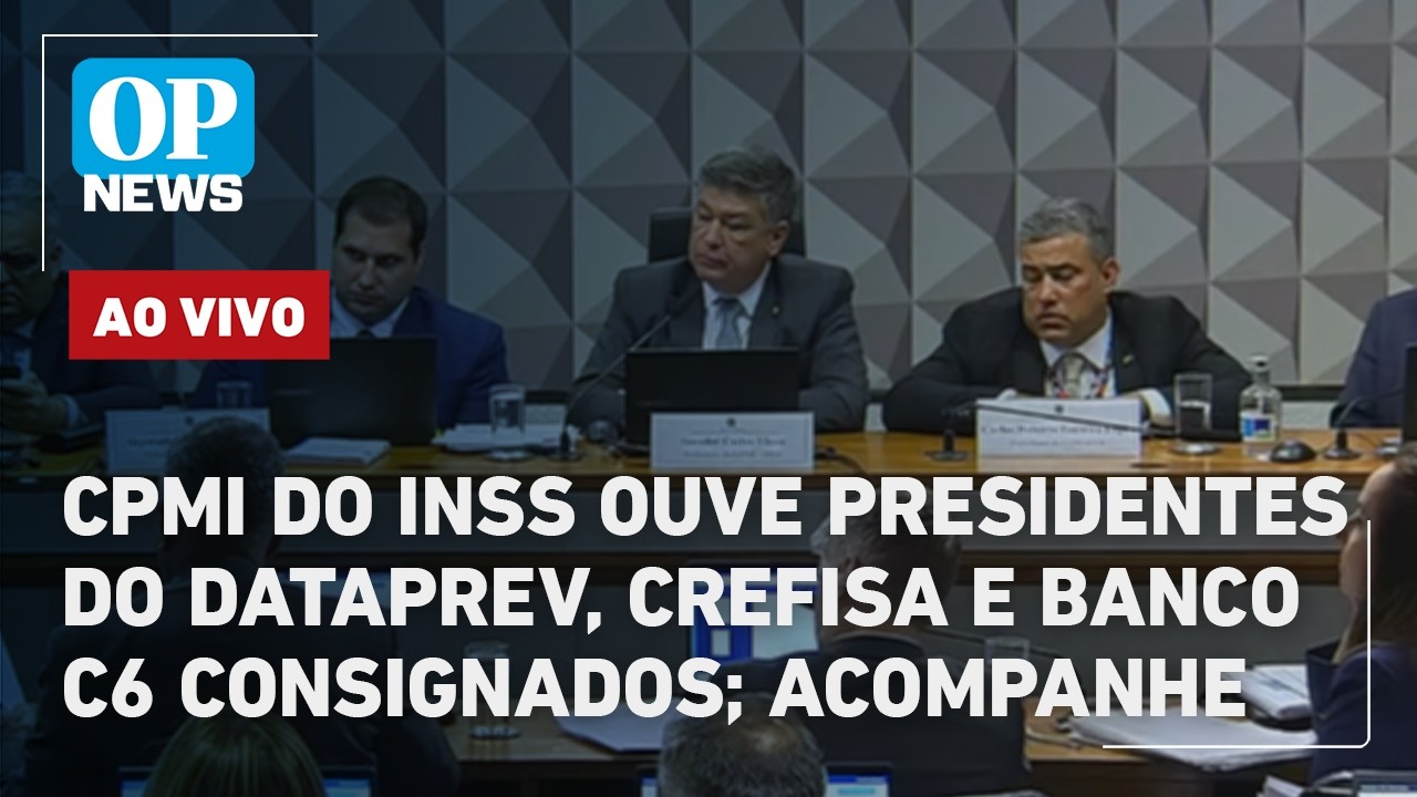 🔴AO VIVO: CPMI do INSS ouve presidentes do Dataprev, Crefisa e Banco C6 Consignados; acompanhe