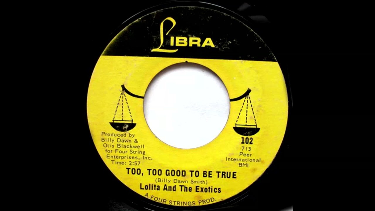 Lolita And The Exotics - Too, Too Good To Be True [Libra] 1969 Northern Soul 45