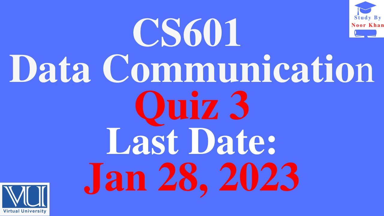 CS601 - Data Communication Quiz 3 solution 2023 | CS601 Quiz 3 solution 2023 | CS601 quiz 3 solution