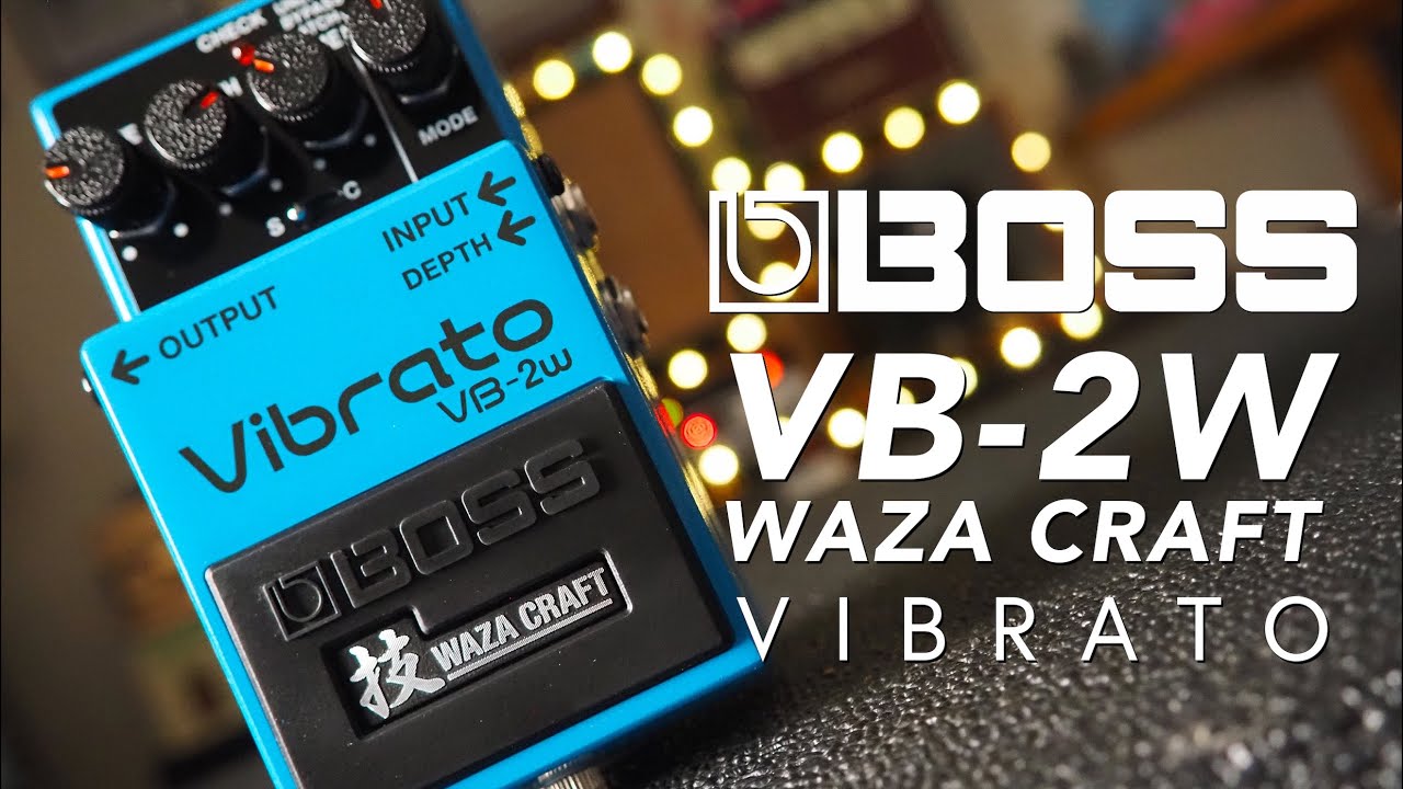 Boss // VB-2W Waza Craft Vibrato (Demo)