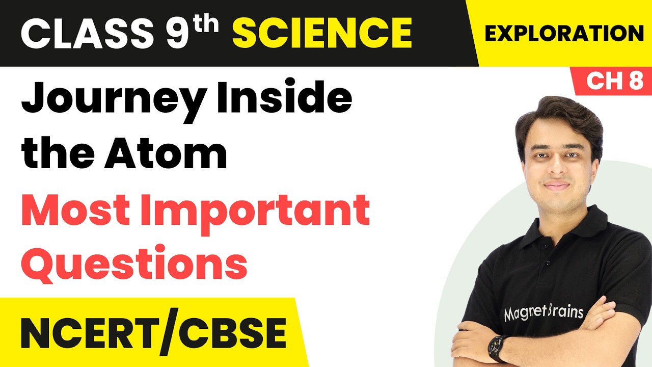 Journey Inside the Atom - Most Important Questions | Class 9th Science | Chapter 8 | CBSE