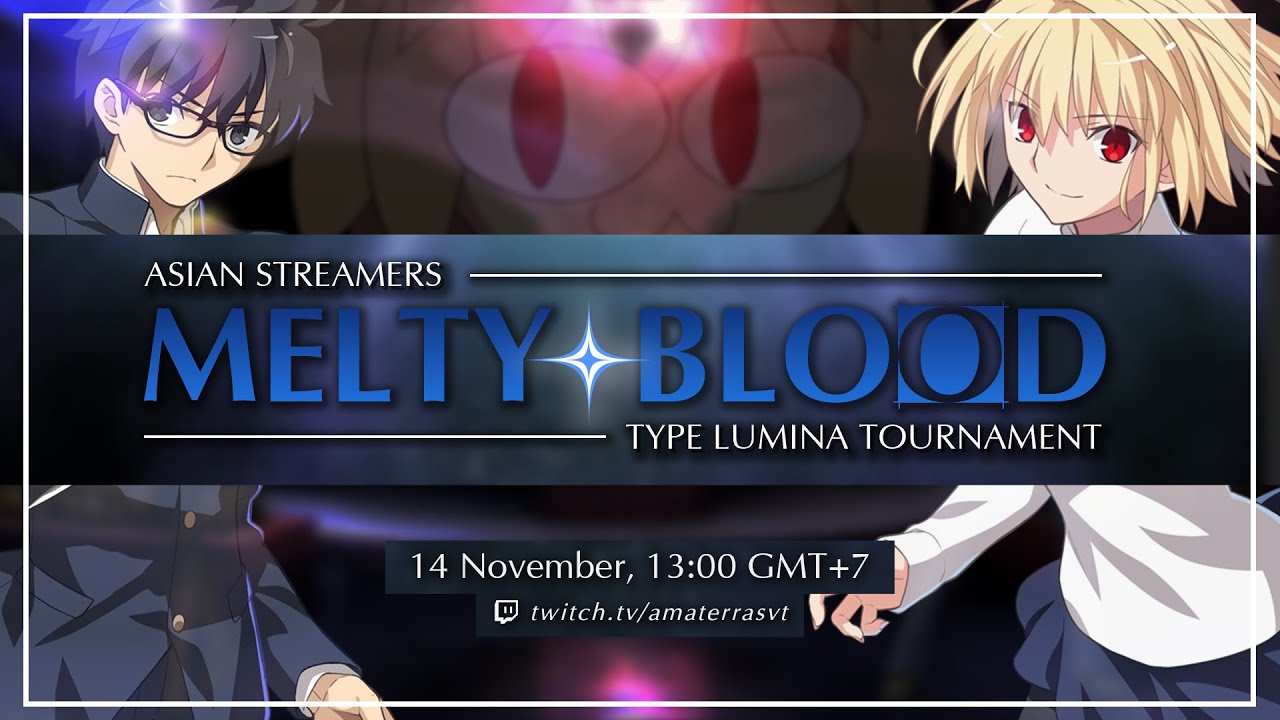 MELTY BLOOD ASIAN STREAMERS TOURNAMENT! (feat. Magatsu, Nirmala Yumeria, Tautheory, and more)
