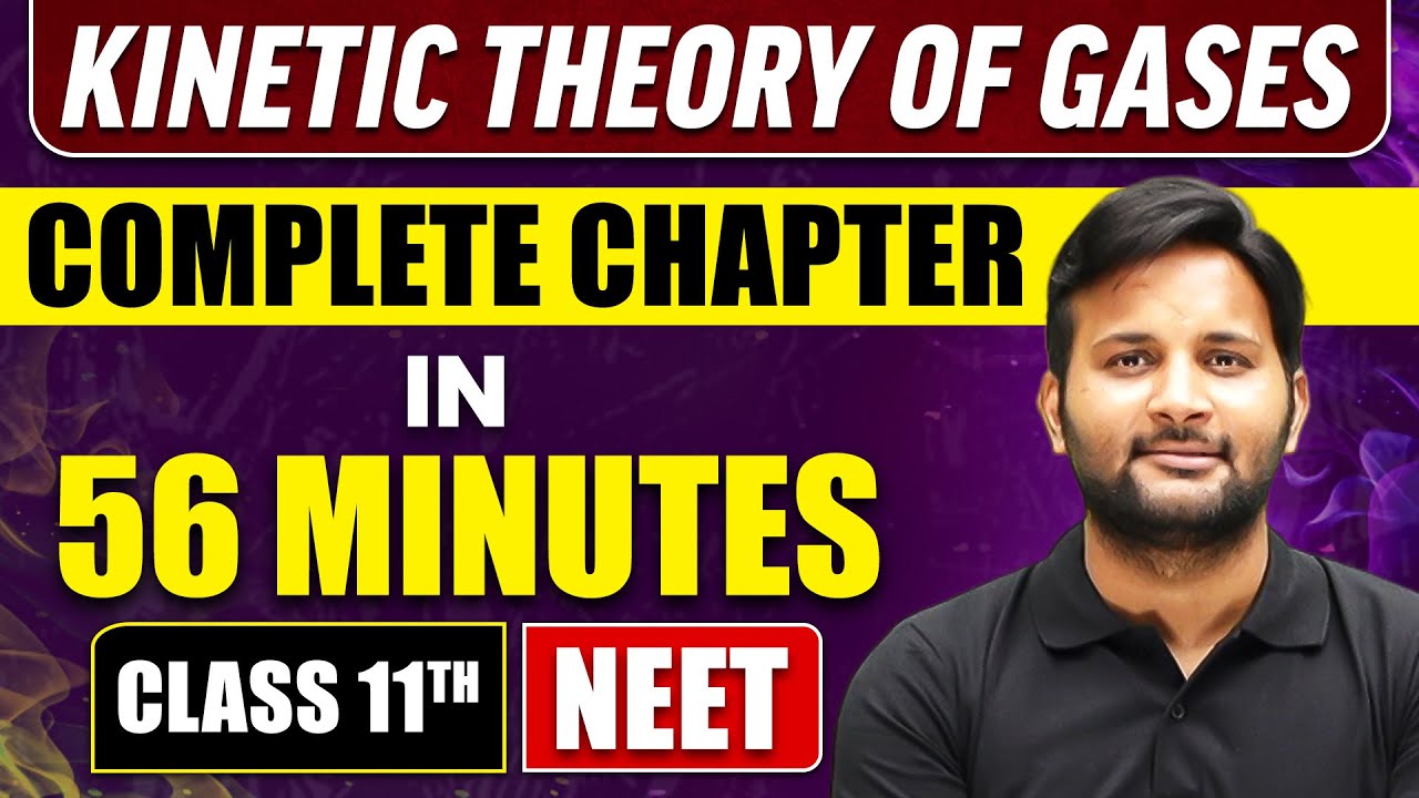 KINETIC THEORY OF GASES in 56 Minutes  | Full Chapter Revision | Class 11 NEET