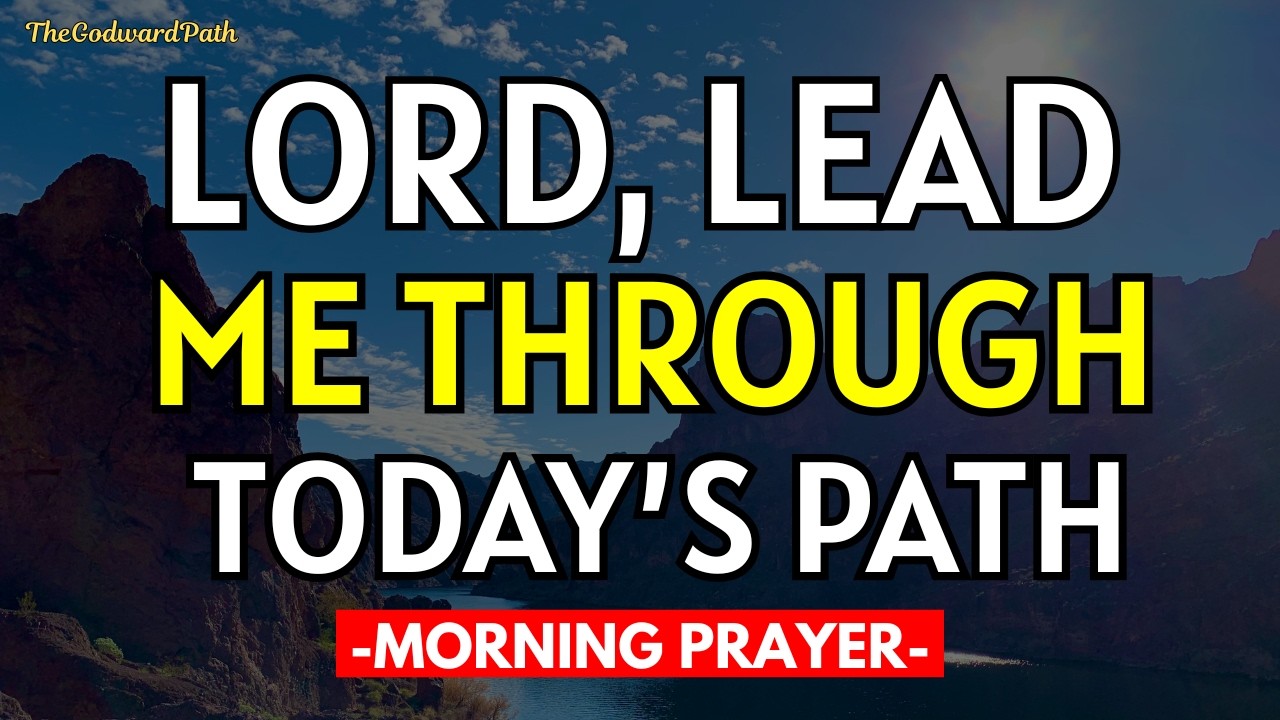 Let God’s Favor Establish Your Steps Today (Morning Prayer) Lord Lead Me Today