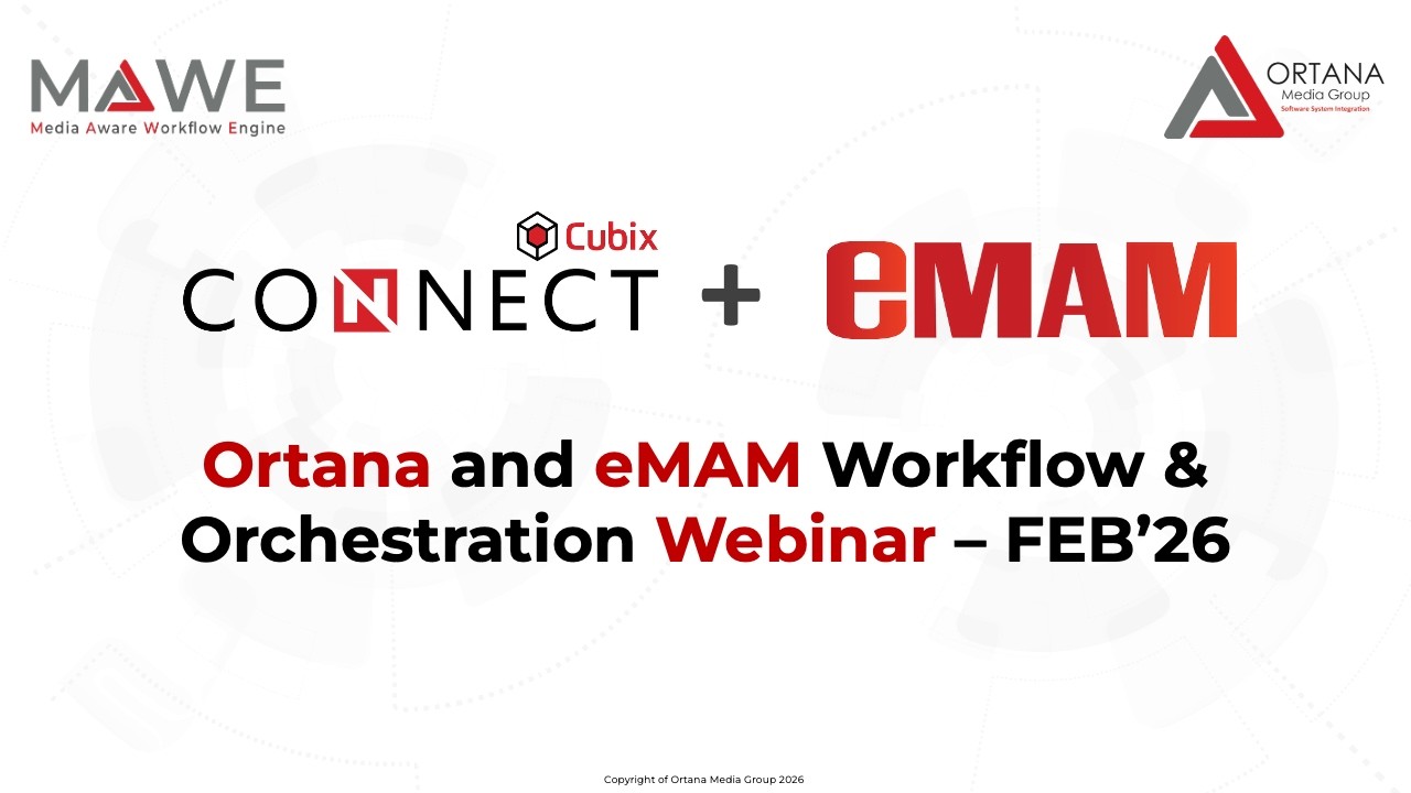eMAM and Ortana Migration and Orchestration Webinar FEB 2026