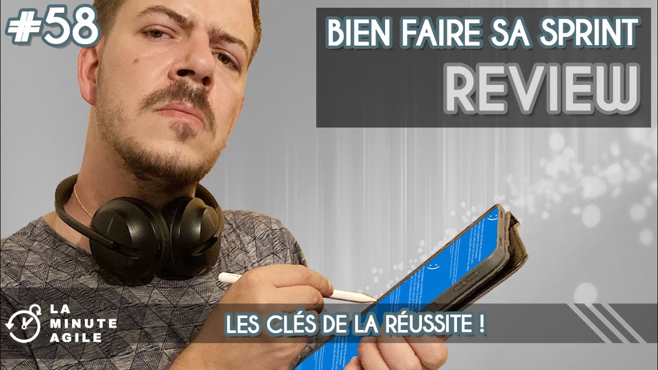 Sprint review - Bien la faire - La Minute Agile Scrum #58