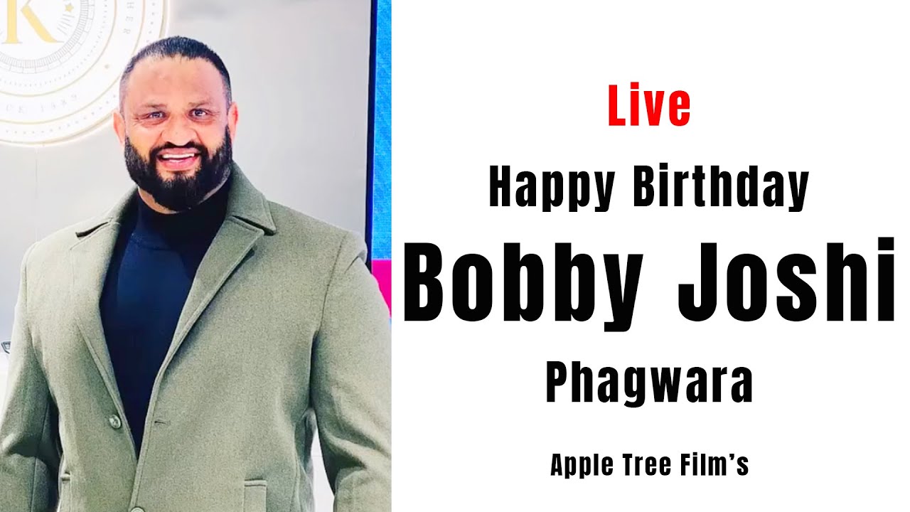 🔴Live || Happy Birthday Bobby Joshi || Phagwara || Apple Tree Film's