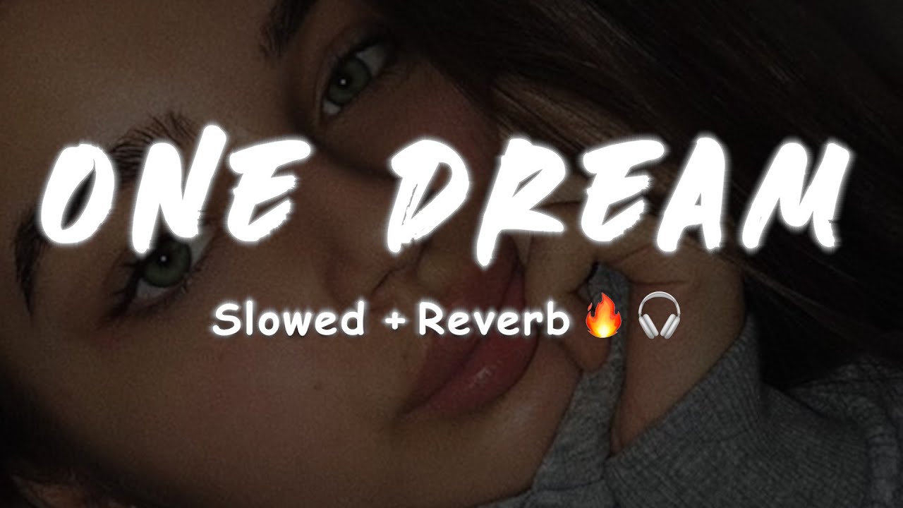 ONE DREAM : Babbal Rai [Slowed+Reverb] 🔥🎧
